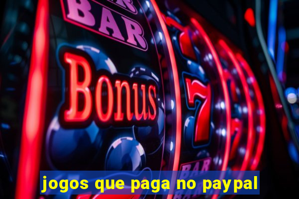 jogos que paga no paypal